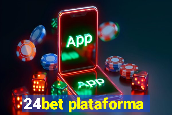 24bet plataforma