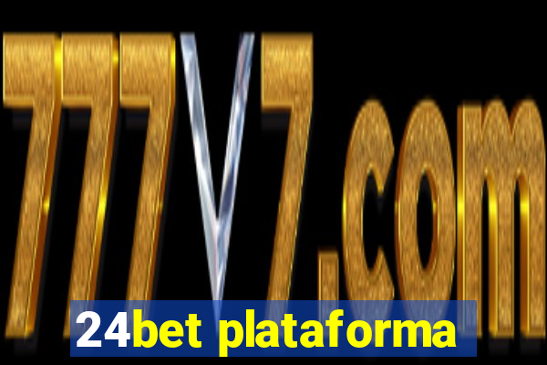 24bet plataforma
