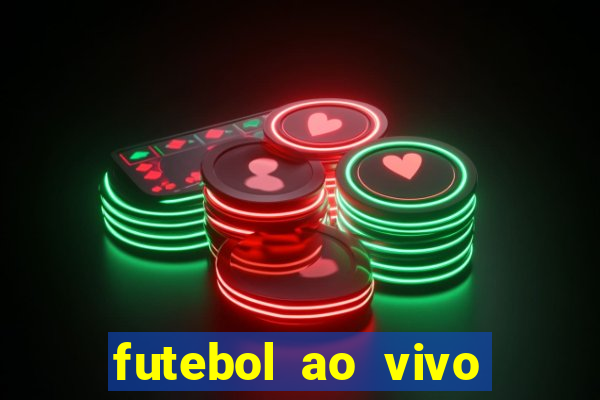 futebol ao vivo sem travar