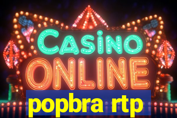 popbra rtp
