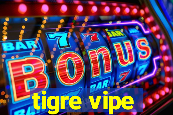 tigre vipe