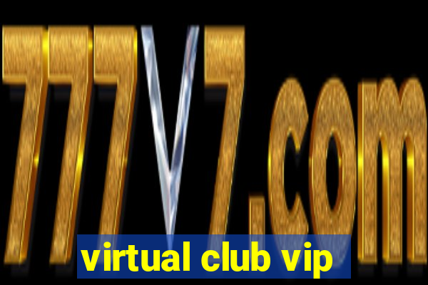virtual club vip