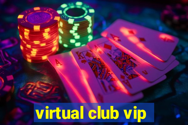 virtual club vip