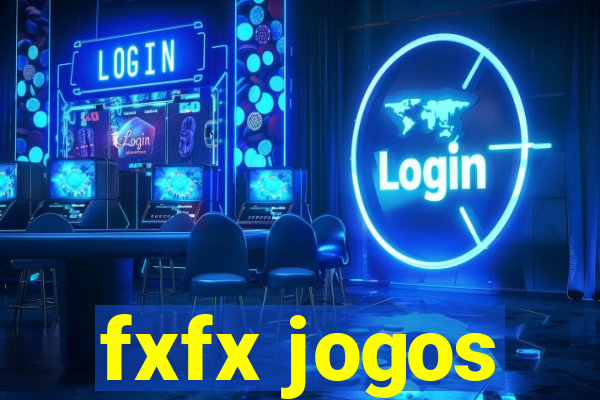 fxfx jogos