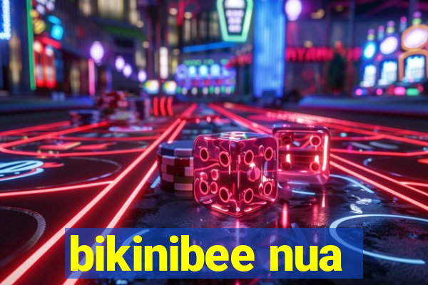 bikinibee nua