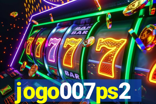 jogo007ps2