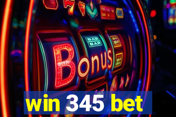 win 345 bet