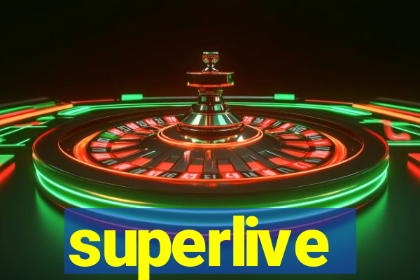 superlive