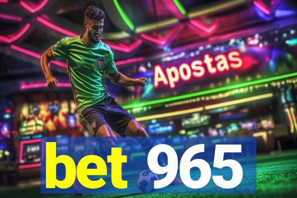 bet 965