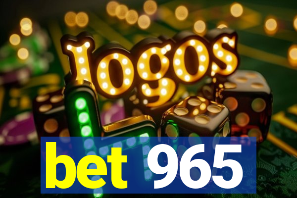 bet 965