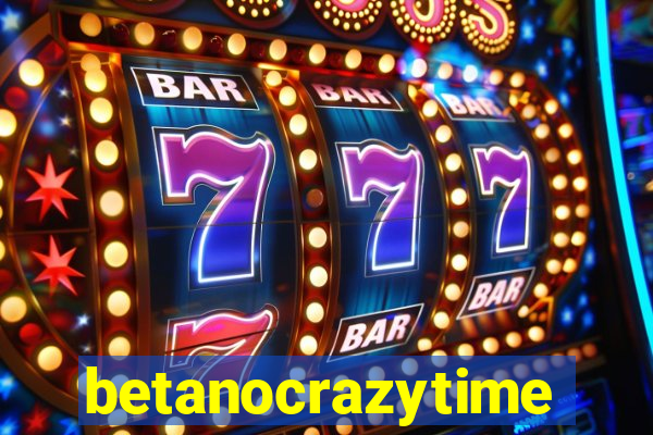 betanocrazytime