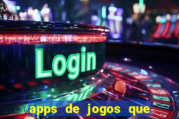 apps de jogos que pagam de verdade
