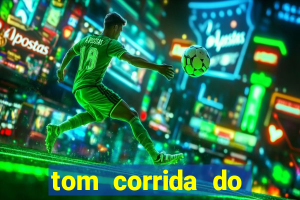 tom corrida do ouro dinheiro infinito