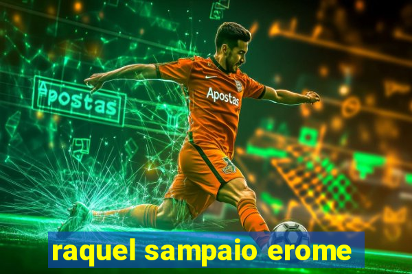raquel sampaio erome