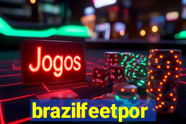 brazilfeetpor