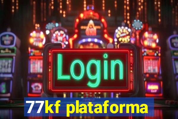 77kf plataforma
