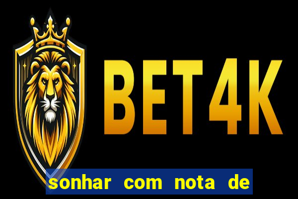 sonhar com nota de 5 reais no jogo do bicho
