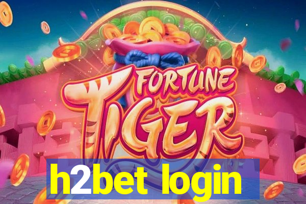 h2bet login
