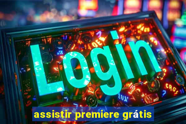 assistir premiere grátis