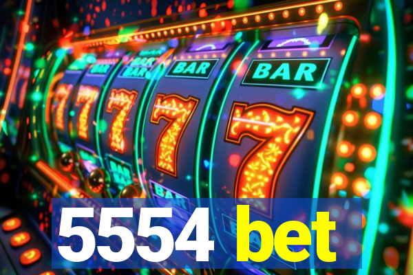 5554 bet