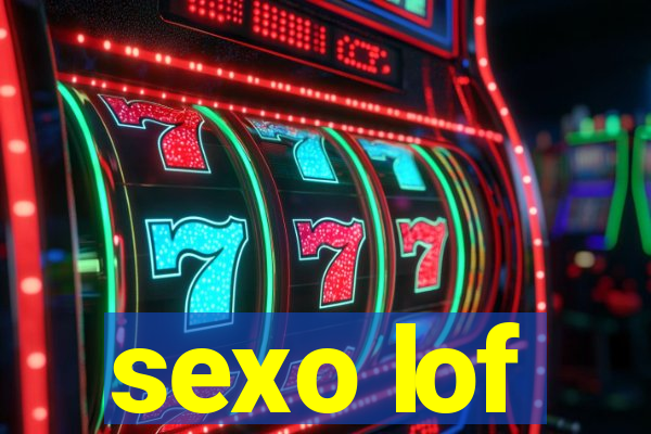 sexo lof