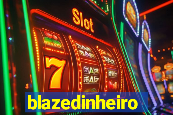 blazedinheiro