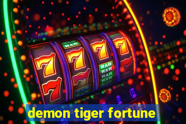 demon tiger fortune