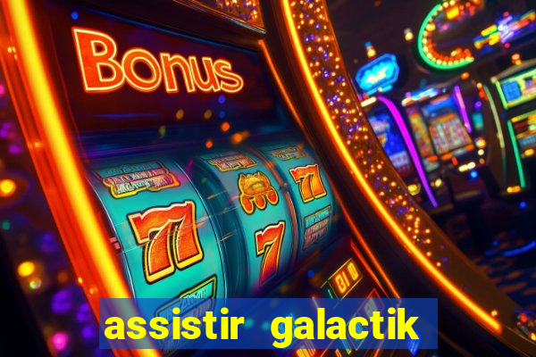 assistir galactik football dublado