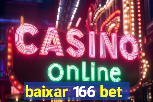 baixar 166 bet