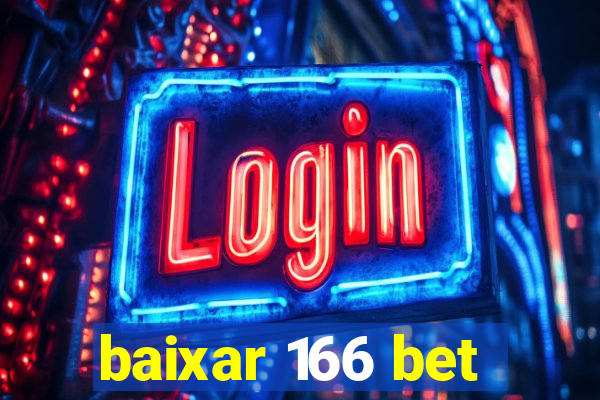 baixar 166 bet