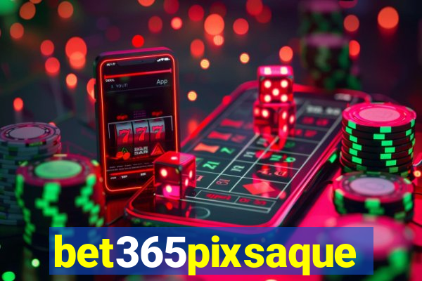 bet365pixsaque