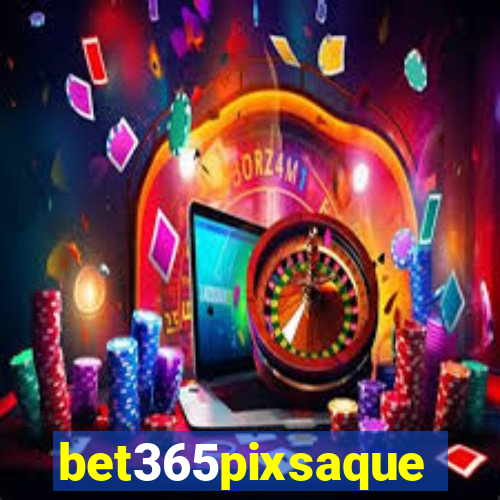 bet365pixsaque