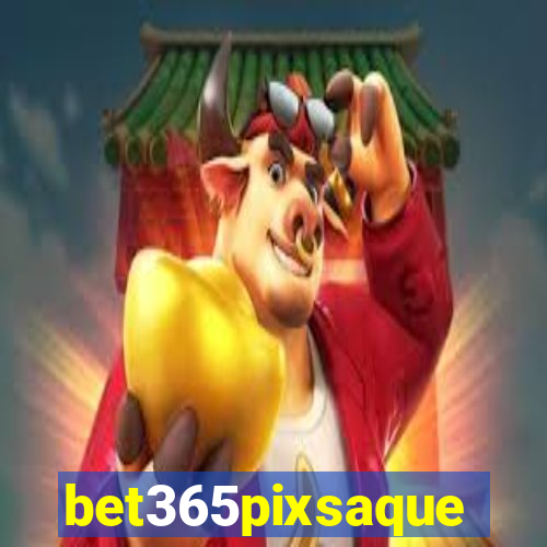 bet365pixsaque