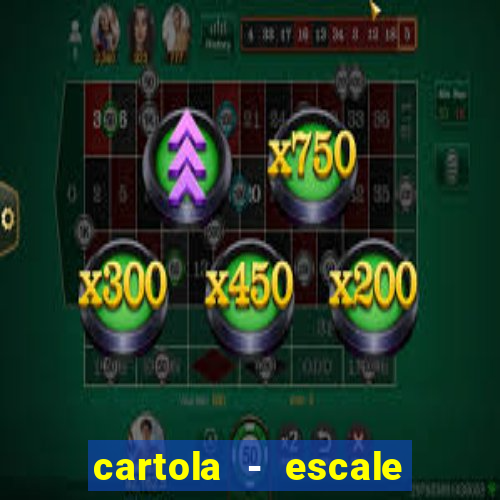 cartola - escale seu time!