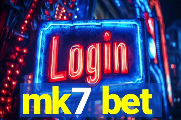 mk7 bet