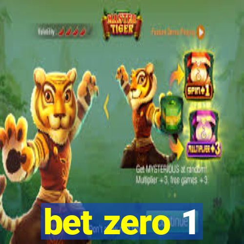 bet zero 1