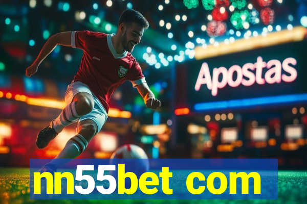 nn55bet com