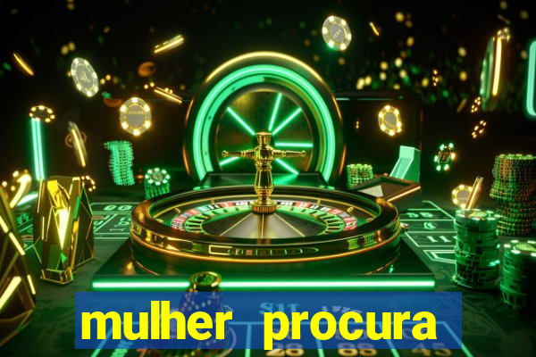 mulher procura homem na bahia