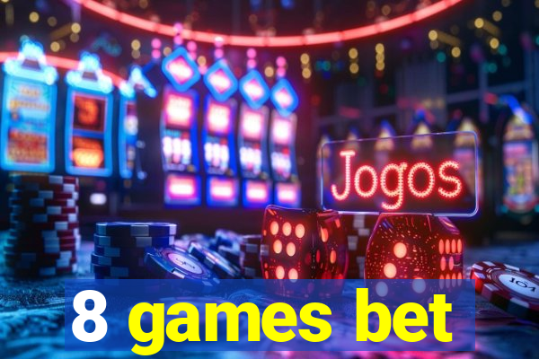 8 games bet
