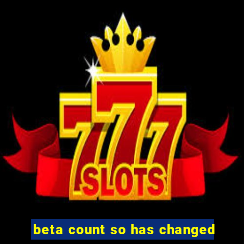 beta count so has changed