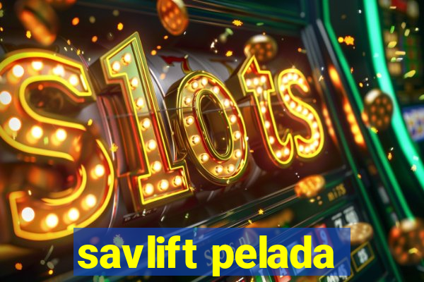 savlift pelada