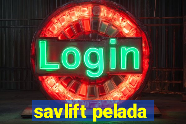 savlift pelada