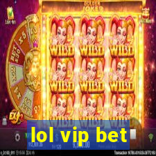 lol vip bet
