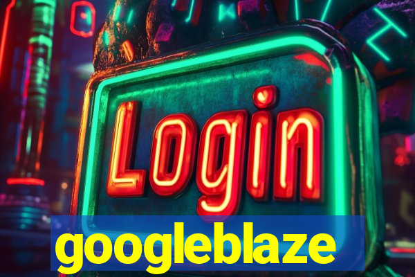 googleblaze