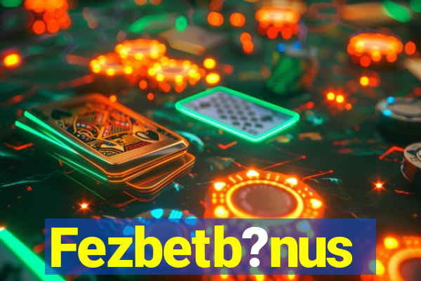 Fezbetb?nus