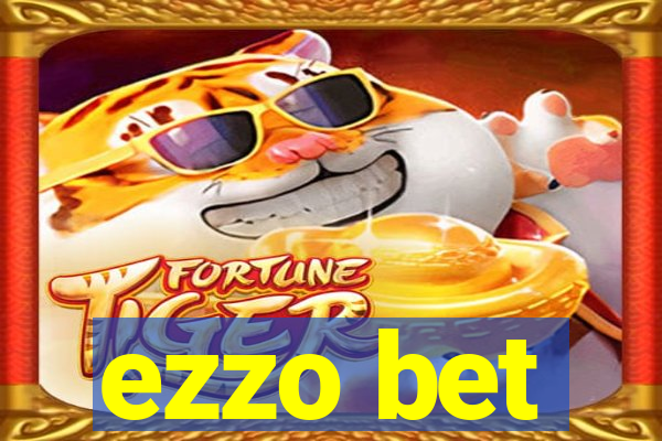 ezzo bet