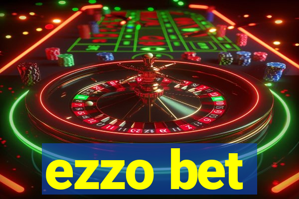 ezzo bet