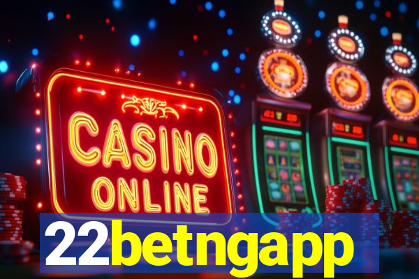 22betngapp