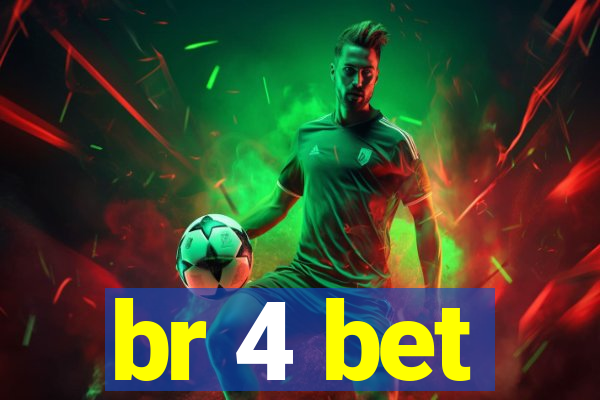 br 4 bet