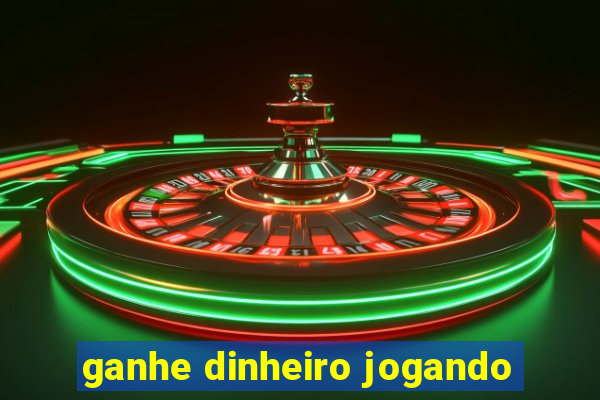 ganhe dinheiro jogando